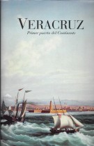 VERACRUZ, PRIMER PUERTO DEL CONTINENTE/ ALEJANDRO DE ANTUÑANO MAURER - CARMEN BLAZQUEZ DOMINGUEZ - CONCEPCION DIAZ CHAZARO - ET. AL..- PRESENTACION MIGUEL ALEMAN VELAZCO.- PROLOGO GUILLERMO TOVAR DE TERESA
