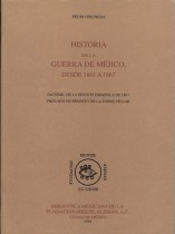 HISTORIA DE LA GUERRA DE MEJICO DESDE 1861 A 1867/PEDRO PRUNEDA.- PRESENTACION ALEJANDRO DE ANTUÑANO MAURER.- PRELIMINAR OSCAR ESPINOSA VILLARREAL.- PROLOGO DE ERNESTO DE LA TORRE VILLARREAL