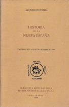 HISTORIA DE LA NUEVA ESPAÑA/ ALONSO DE ZORITA.- PRESENTACION ALEJANDRO DE ANTUÑANO MAURER